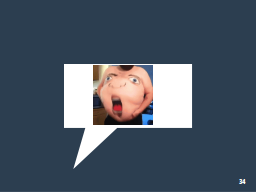 Slide 34